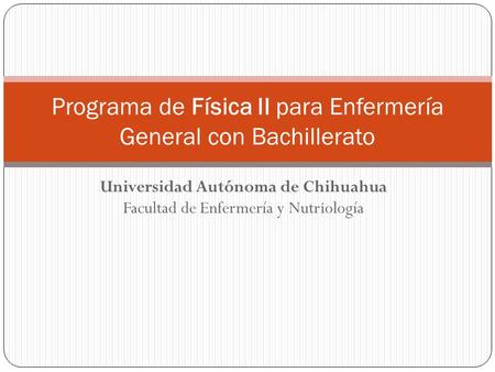 Programa de Física II para Enfermería General con Bachillerato