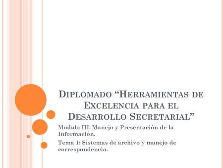 Diplomado “Herramientas de Excelencia para el Desarrollo Secretarial”