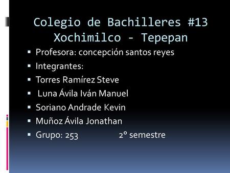 Colegio de Bachilleres #13 Xochimilco - Tepepan