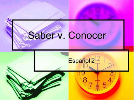 Saber v. Conocer Español 2. Conjugating the verbs Both conocer and saber are conjugated like regular –er verbs. Both conocer and saber are conjugated.