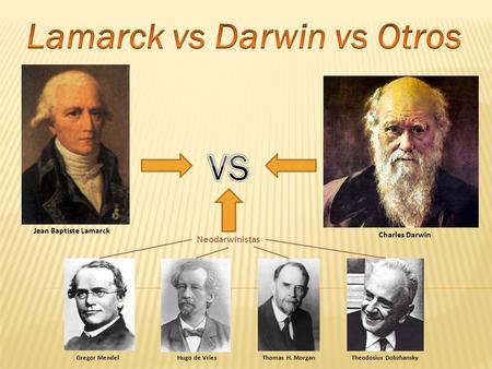 Lamarck vs Darwin vs Otros
