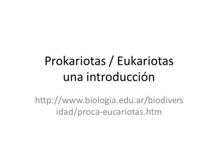 Prokariotas / Eukariotas una introducción
