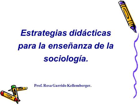 Estrategias didácticas para la enseñanza de la sociología.