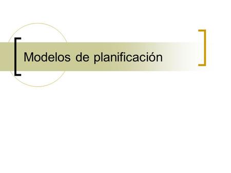 Modelos de planificación
