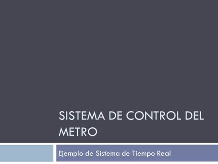 SISTEMA DE Control del Metro