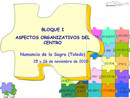 ASPECTOS ORGANIZATIVOS DEL CENTRO Numancia de la Sagra (Toledo)