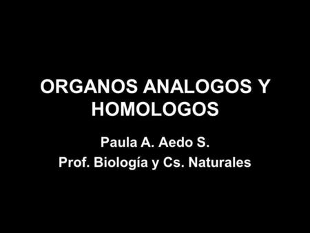 ORGANOS ANALOGOS Y HOMOLOGOS