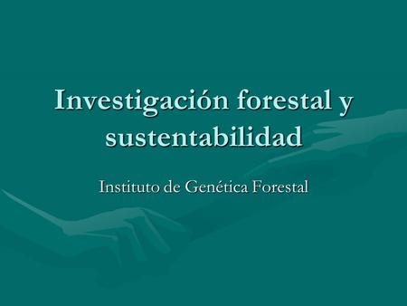 Investigación forestal y sustentabilidad