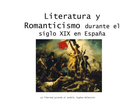 Literatura y Romanticismo durante el siglo XIX en España