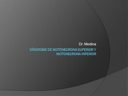 Síndrome de motoneurona superior y motoneurona inferior