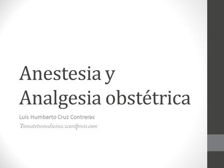 Anestesia y Analgesia obstétrica
