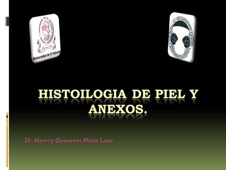 Histoilogia de piel y anexos.