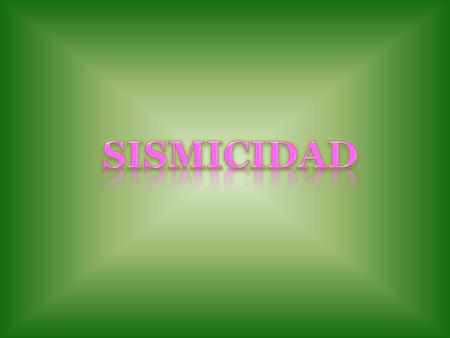 SISMICIDAD.