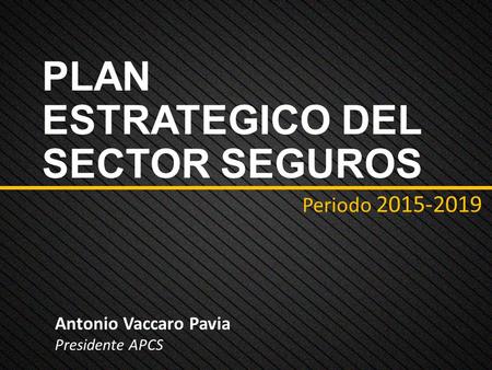 PLAN ESTRATEGICO DEL SECTOR SEGUROS