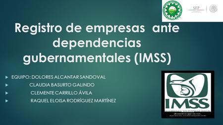 Registro de empresas ante dependencias gubernamentales (IMSS)