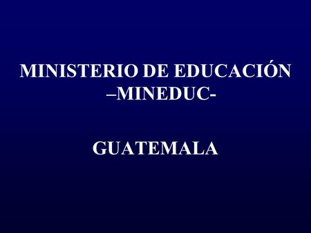 MINISTERIO DE EDUCACIÓN –MINEDUC-