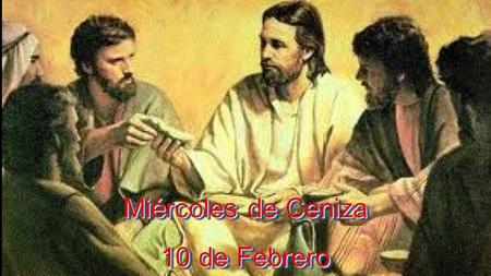 Miércoles de Ceniza 10 de Febrero Miércoles de Ceniza 10 de Febrero.