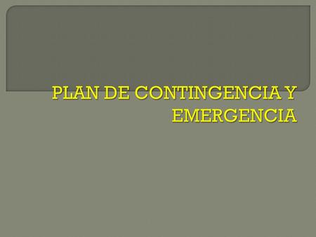 PLAN DE CONTINGENCIA Y EMERGENCIA