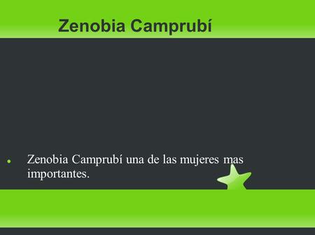 Zenobia Camprubí Zenobia Camprubí una de las mujeres mas importantes.