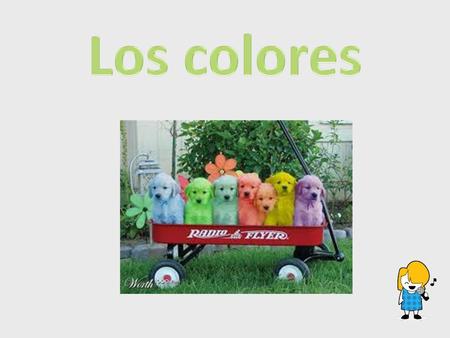 Los colores As a brainstorming or Do Now activity, play the song “Los Colores” (Track 4) from Sing, Laugh, Dance and Eat Tacos. Directions: Write down.