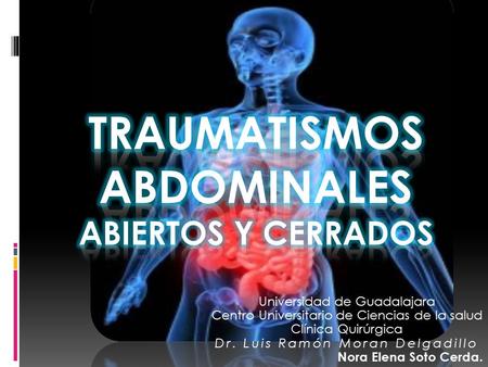 TRAUMATISMOS ABDOMINALES abiertos y cerrados