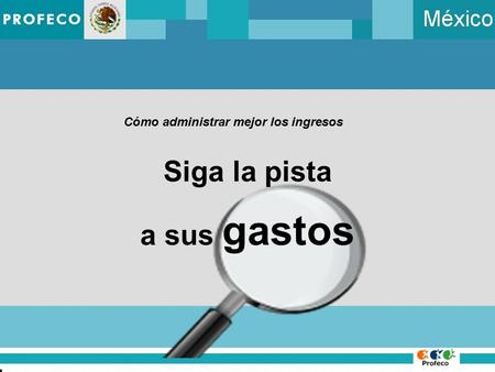 Siga la pista a sus gastos Cómo administrar mejor los ingresos.