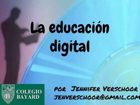 La educación digital por Jennifer Verschoor