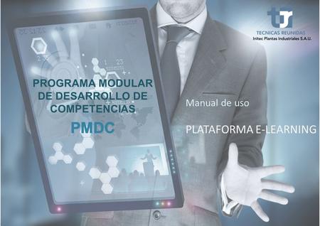 Manual de uso PLATAFORMA E-LEARNING. ACCESO En la barra del navegador o pinchando en la url que se te ha enviado accedes a la plataforma