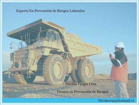 Experto En Prevención de Riesgos Laborales Nicolás Vargas Cruz Técnico en Prevención de Riesgos