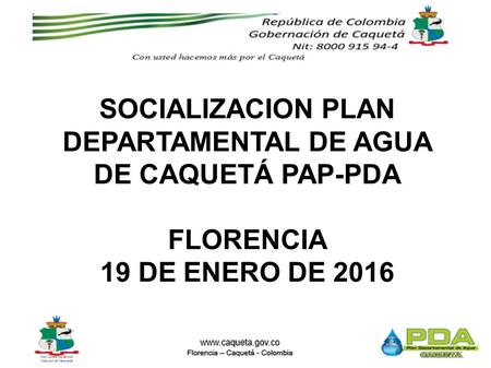 SOCIALIZACION PLAN DEPARTAMENTAL DE AGUA DE CAQUETÁ PAP-PDA