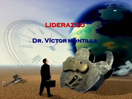 LIDERAZGO Dr. Víctor montilla.