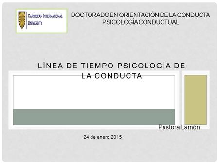 DOCTORADO EN ORIENTACIÓN DE LA CONDUCTA PSICOLOGÍA CONDUCTUAL