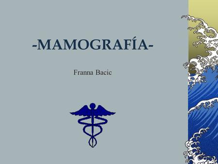 -MAMOGRAFÍA- Franna Bacic.