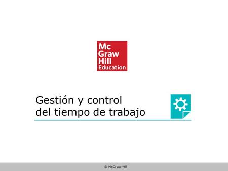 Gestión y control del tiempo de trabajo.