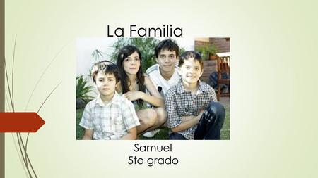 La Familia Samuel 5to grado.
