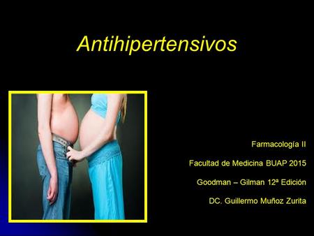 Antihipertensivos Farmacología II Facultad de Medicina BUAP 2015