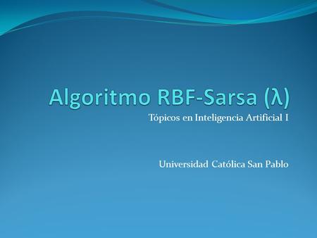 Tópicos en Inteligencia Artificial I Universidad Católica San Pablo.