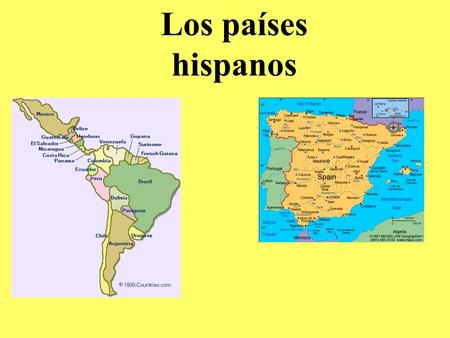 Los países hispanos.