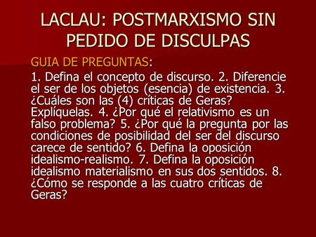 LACLAU: POSTMARXISMO SIN PEDIDO DE DISCULPAS
