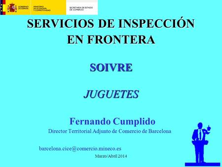 SERVICIOS DE INSPECCIÓN EN FRONTERA SOIVRE JUGUETES Fernando Cumplido