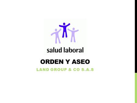 Orden y aseo LAND GROUP & CO S.A.S.