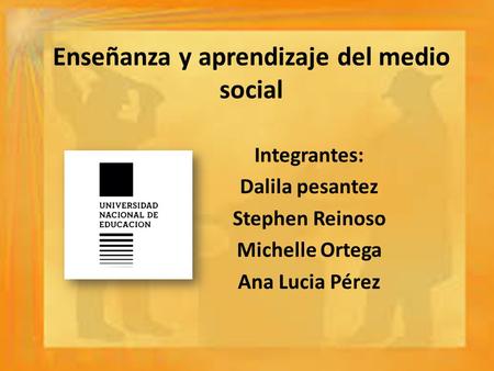 Integrantes: Dalila pesantez Stephen Reinoso Michelle Ortega Ana Lucia Pérez.