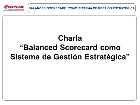 “Balanced Scorecard como Sistema de Gestión Estratégica”