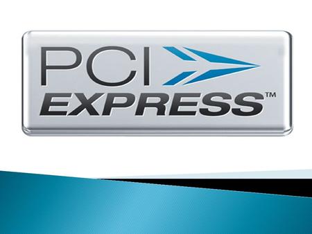  El bus PCI Express se presenta en diversas versiones(1X,2X,4X,8X,1 2X,16X y 32X),con rendimientos de entre 250mb/s y 8Gb/s, es decir, 4 veces el rendimiento.