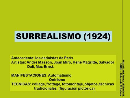 SURREALISMO (1924) Antecedente: los dadaístas de París