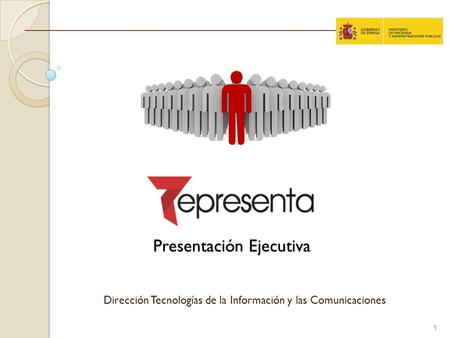 Presentación Ejecutiva 1 Dirección Tecnologías de la Información y las Comunicaciones.