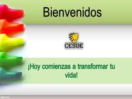 ¡Hoy comienzas a transformar tu vida!