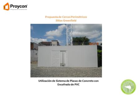 Propuesta de Cercos Perimétricos Sitios Greenfield