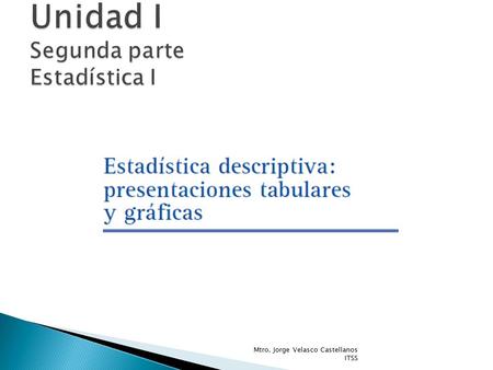 Mtro. Jorge Velasco Castellanos ITSS.  Artículo para estudio: Mtro. Jorge Velasco Castellanos ITSS.