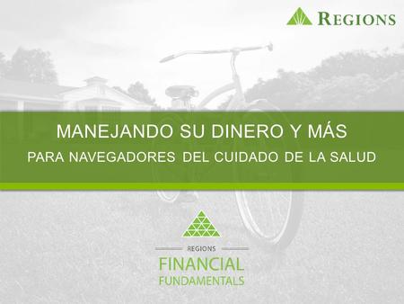 MANEJANDO SU DINERO Y MÁS PARA NAVEGADORES DEL CUIDADO DE LA SALUD.